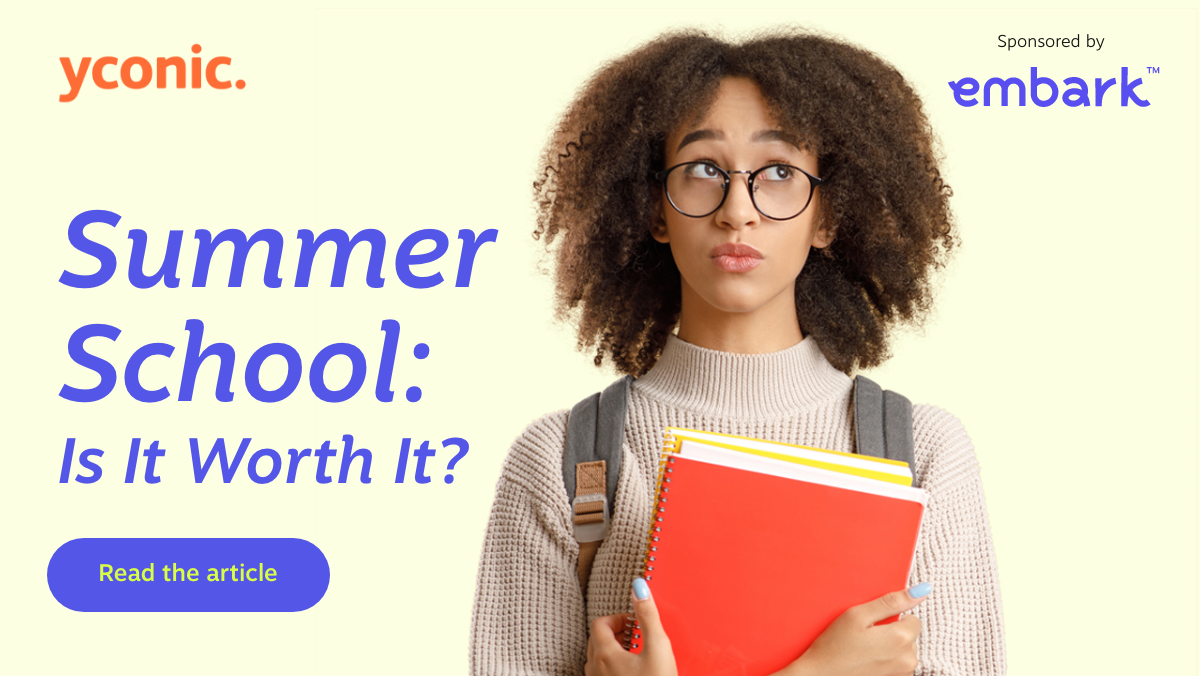 Summer School: Is It Worth It? yconic and Embark